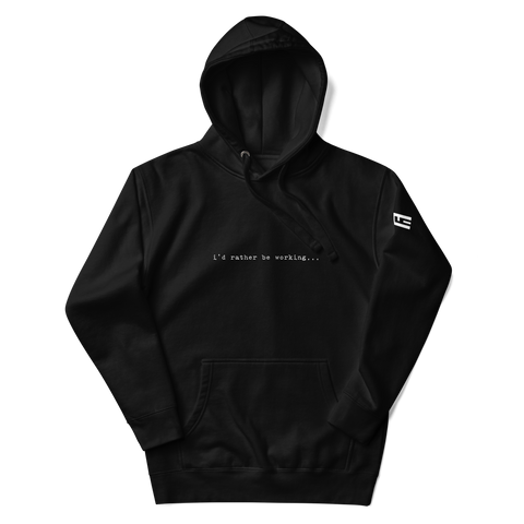 i'd rather be working Hoodie