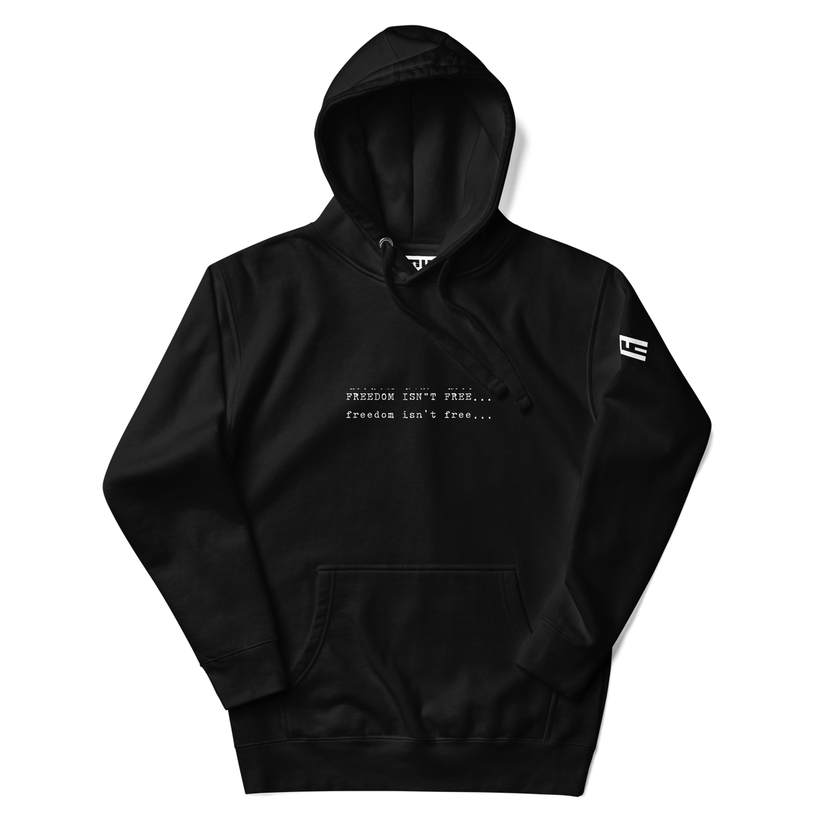 Black hoodie with "FREEDOM ISN'T FREE... freedom isn't free..." on the chest and an ELITE® icon on the sleeve