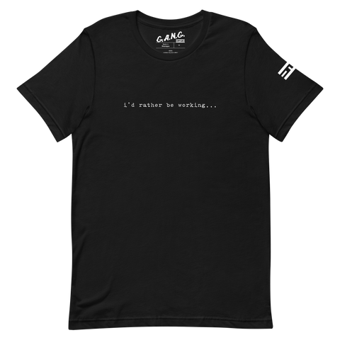 i'd rather be working Tee